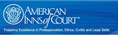American Inns Of Court | Fostering Excellence In Professionalism, Ethics, Civility And Legal Skills
